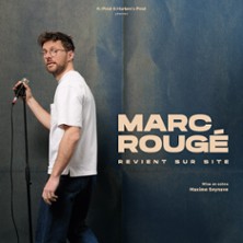 Marc Roug&eacute; Revient sur Site - Tourn&eacute;e